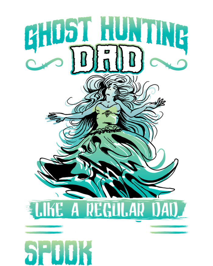 Ghost Hunting Dad Paranormal Investigation Cool Gift T-Shirt