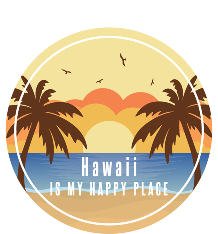 Hawaii Is My Happy Place Fun Beach Vacation Palm Trees Sun Gift T-Shirt