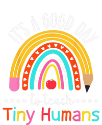 Its A Good Day To Teach Tiny Humans Funny Teacher Teaching T-Shirt