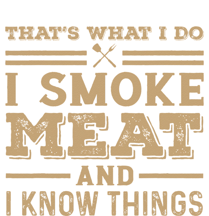 Funny BBQ Thats What I Do I Smoke Meat And I Know Things T-Shirt