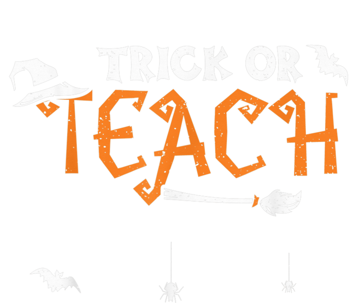 Teacher: Trick Or Teach - Halloween Sayings T-Shirt