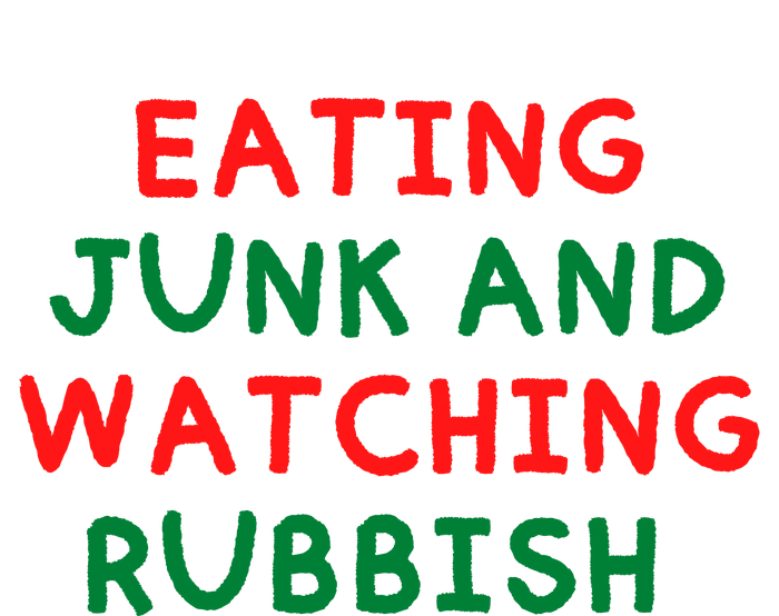 Eating Junk And Watching Rubbish Full Zip Hoodie