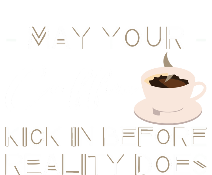 May Your Coffee Kick In Before Reality Does Women's Fleece Hoodie