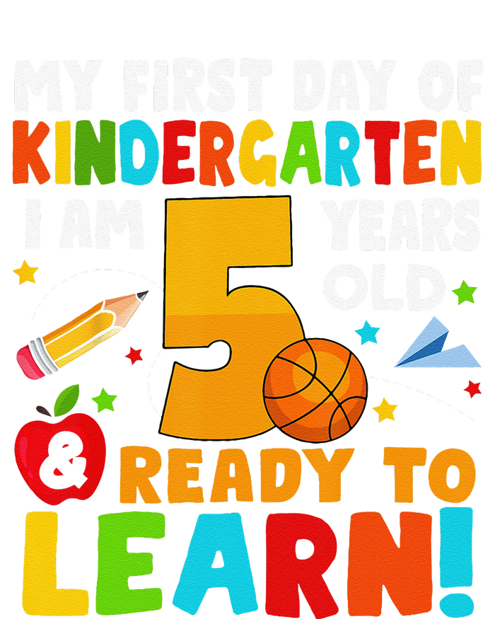 Im 5 Ready To Learn My First Day Of School Kindergarten Cooling Performance Crew T-Shirt