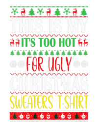 This Is My Its Too Hot For Ugly Christmas T-Shirt