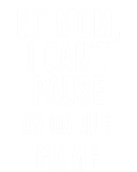 No Mom I Cant Pause An Online Game Cool Game Lover Gift Women's V-Neck T-Shirt