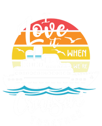 I Love It When Were Cruisin Together Nautical Sailing Gift T-Shirt