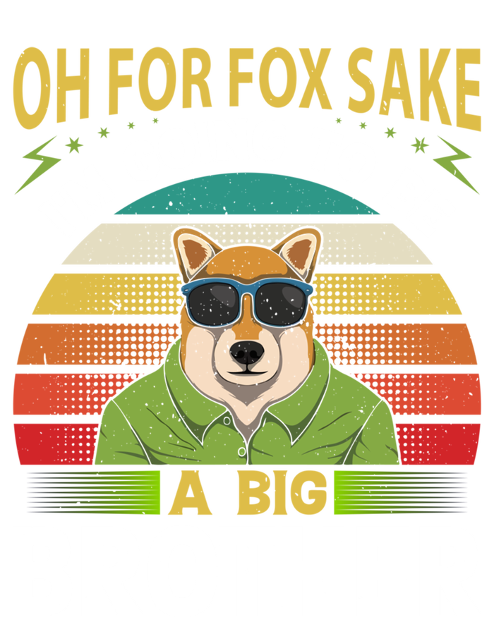 Oh For Fox Sake Im Going To Be A Big Brother Funny Gift T-Shirt