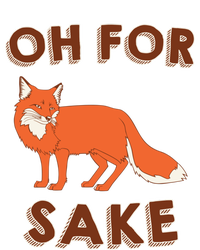 Oh For Fox Sake Cool Gift Unisex Gift Tall Long Sleeve T-Shirt