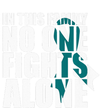 In This Family No One Fights AloneCervical Cancer Awareness T-Shirt