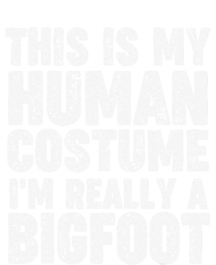 This Is My Human Costume Im Really A Bigfoot Halloween Ladies Long Sleeve Shirt