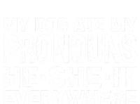 My Dog Ate My Pronouns He She It Everywhere Funny Meme Softstyle Adult Sport Polo