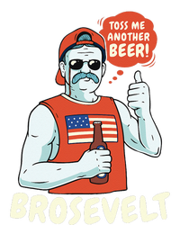 Brosevelt Teddy Roosevelt Bro with a Beer 4th of July T-Shirt