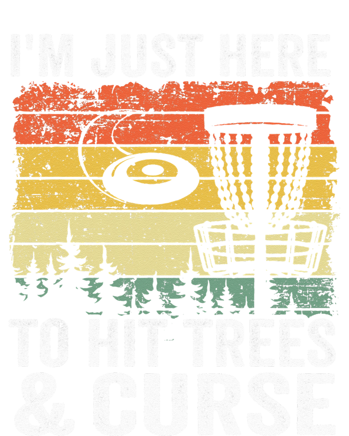 I'm Just Here To Hit Trees & Curse Funny Frisbee Disc Golf T-Shirt