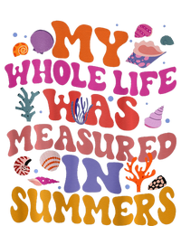 My Whole Life Was Measured In Summers T-Shirt