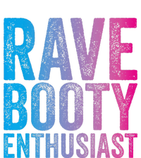 Rave Booty Enthusiast Quote Trippy Outfit EDM Music Festival Magnet