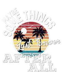 Some Things Last Forever After All Country Music T-Shirt