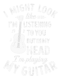 I Might Look Like Im Listening To You Funny Guitar Music T-Shirt