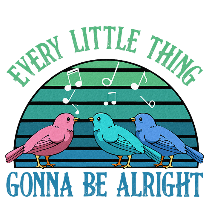 Every Little Thing Is Gonna Be Alright Bird Cute Adorable T-Shirt