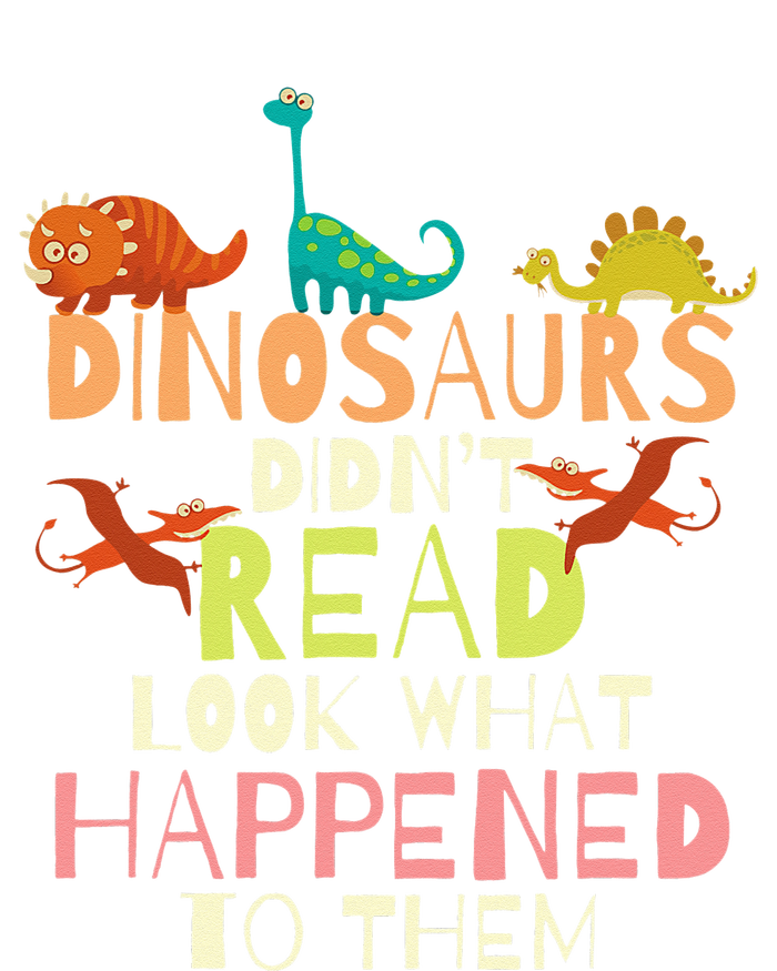 Dinosaurs Didnt Read Look What Happened To Them Teacher T-Shirt