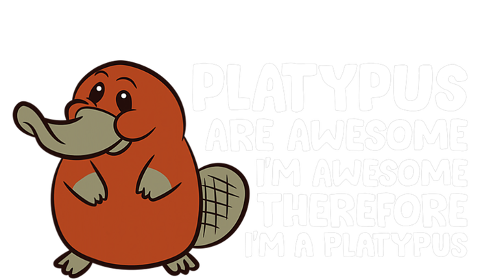 Platypus Are Awesome Im Awesome Therefore Im A Platypus Tall Long Sleeve T-Shirt