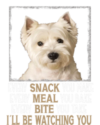 Westie Dog Meme Every Snack You Make Ill Be Watching You Cooling Performance Crew T-Shirt