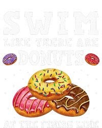 Swim Like There Are Donuts At The Finish Line Funny Swimmer T-Shirt