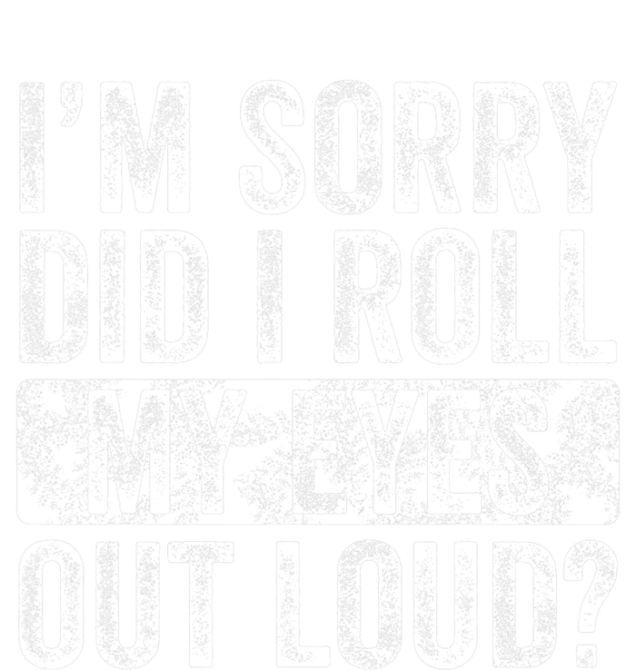 Im Sorry Did I Roll My Eyes Out Loud Funny Sarcastic Retro Softstyle Adult Sport Polo