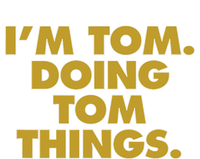 Im Tom Doing Tom Things Funny Birthday Name Daily Commute Backpack