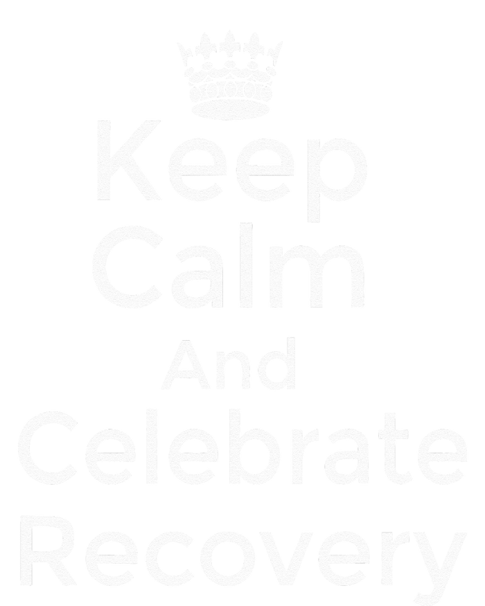 Keep Calm And Celebrate Recovery Sobriety Positive Support Performance Sprint T-Shirt