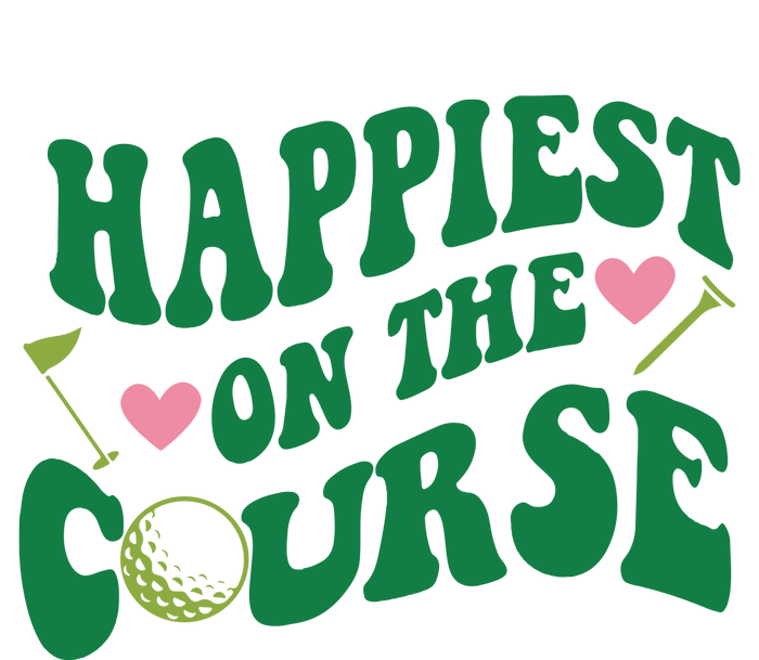 Happiest On The Course Golf Cute Golf Ladies Long Sleeve Shirt