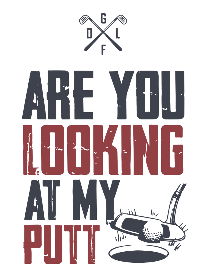 Funny Golf Skull Are You Looking At My Putt Golf Adult ChromaSoft Performance T-Shirt