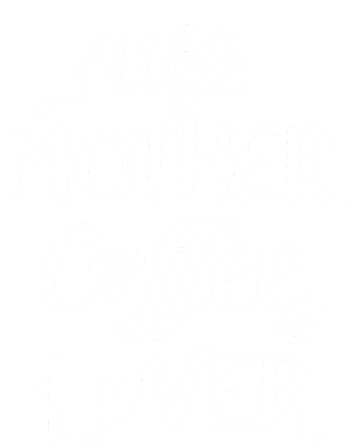 Womens Wife Mother Coffee Lover Gift For Moms Kids T-Shirt