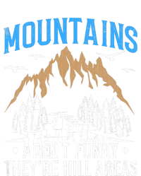 Mountains Arent Funny Hill Areas Funny Hiker Hiking Graphic Button