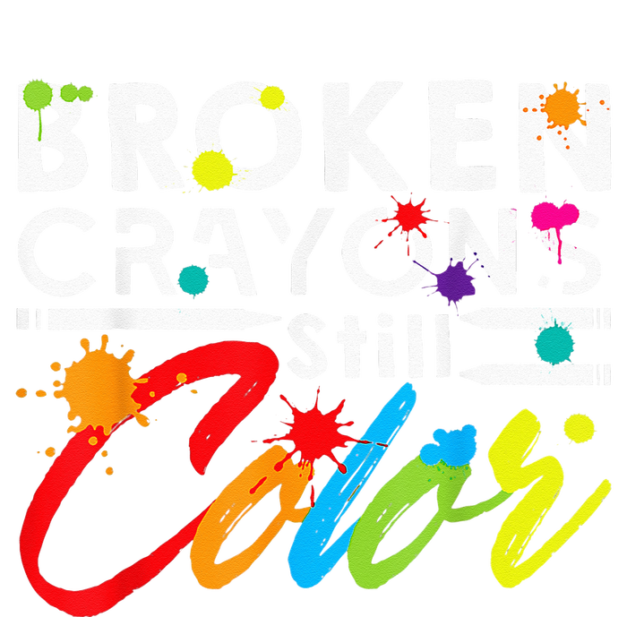 Broken Crayons Still Color Mental Health Awareness Women's Perfect Tri Tunic Long Sleeve Shirt