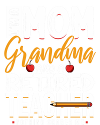 Cute Retired Teacher Full Time Grandma Teachers Cool Gift T-Shirt