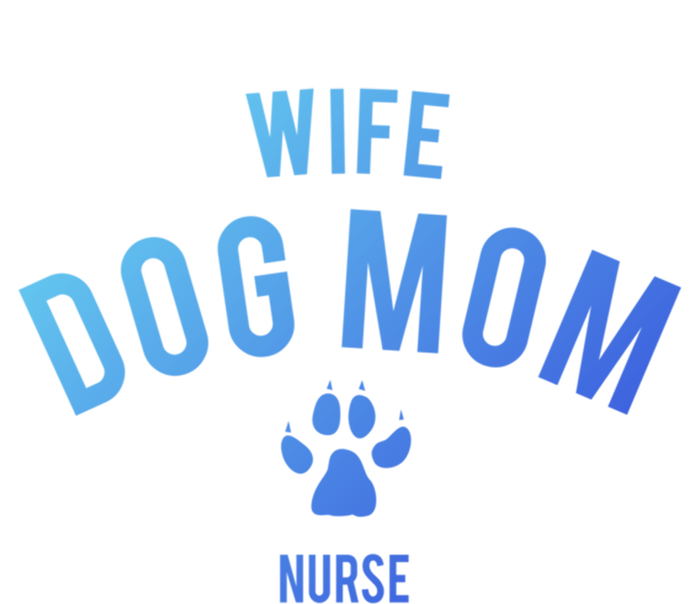 Wife Dog Mom Nurse Great Gift Funny Gift Ladies Essential Flowy Tank