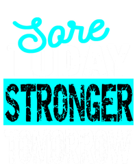 Sore Today Stronger Tomorrow Motivational Fitness Workout Gift Sweatshirt