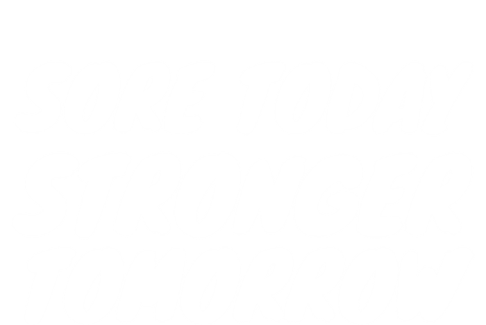 Sore Today Stronger Tomorrow Cute Gift Workougift Cool Gift Premium Hoodie