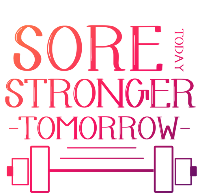 Sore Today Stronger Tomorrow Workout Fitness Gym Gift Full Zip Hoodie