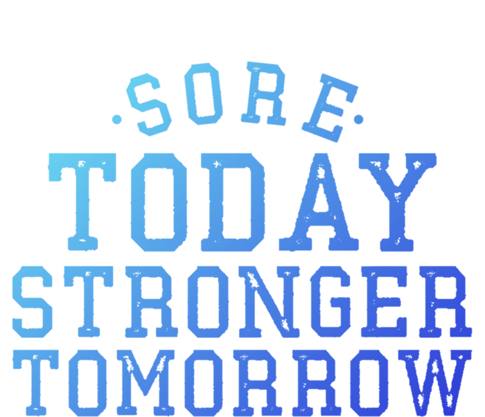 Sore Today Stronger Tomorrow Funny Workout Gym Exercise Gift Tie-Dye T-Shirt