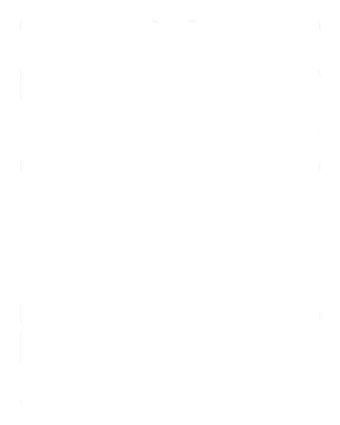 Squat Analogy For Life Gym Motivational Great Gift Sweatshirt Cinch Pack Bag