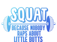 Squat Because Nobody Raps About Little Butts Squat Gym Gift Tank Top