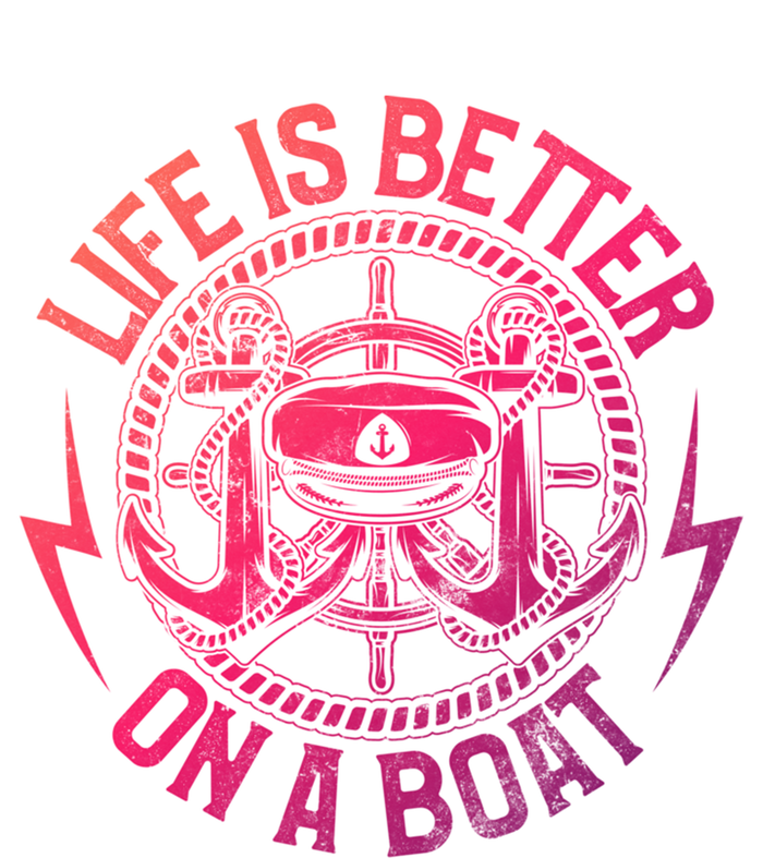 Life Is Better On A Boat Captain Boater Boating Anchor Gift T-Shirt