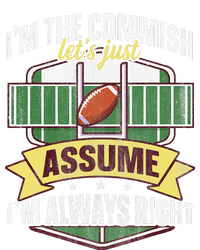 Lets Just Assume Im Always Right Fantasy Football Commish Flexfit Unipanel Trucker Cap