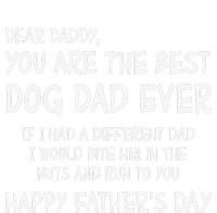 Funny Dear Daddy You Are The Best Dog Dad Ever Fathers Day Quote Long Sleeve Shirt