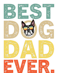 Funny Fathers Day For Dad Boston Terrier Best Dog Dad Ever T-Shirt