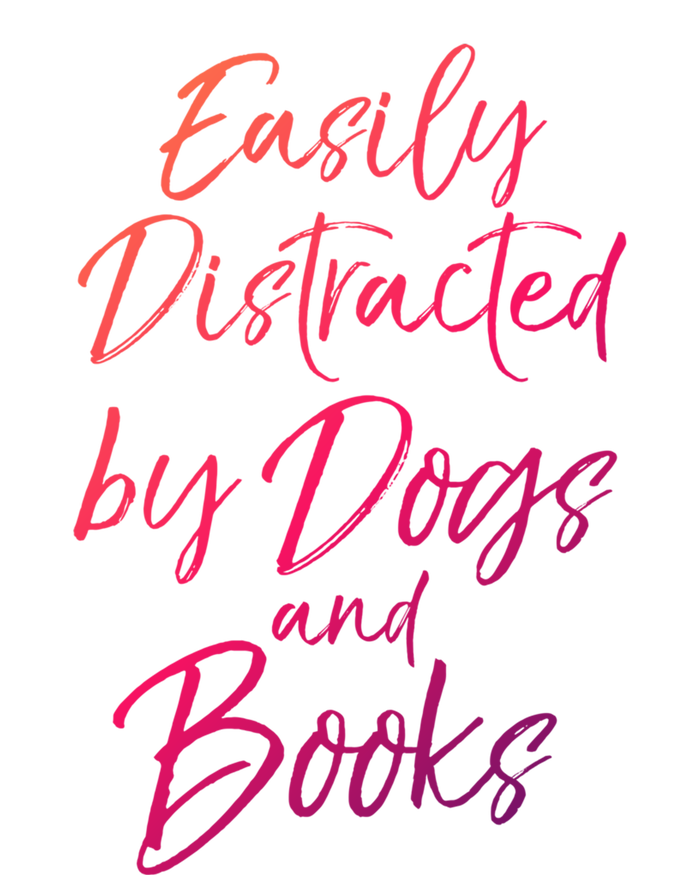 Funny Book Lover Gift Easily Distracted By Dogs And Books Gift T-Shirt