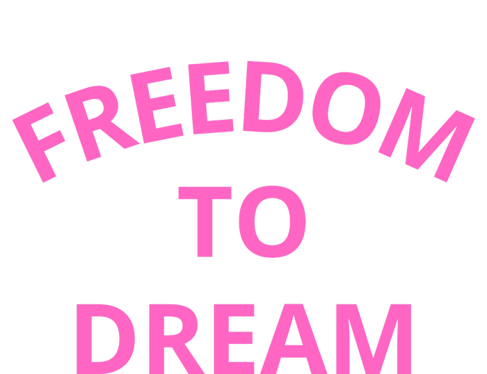 Freedom To Dream T-Shirt