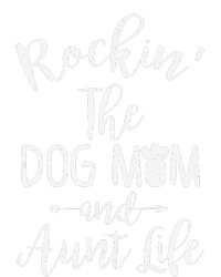 Rocking The Dog Mom And Aunt Life Mothers Day Gift Dog Lover Tall Long Sleeve T-Shirt